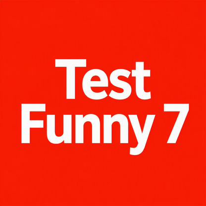 TEST Funny 7