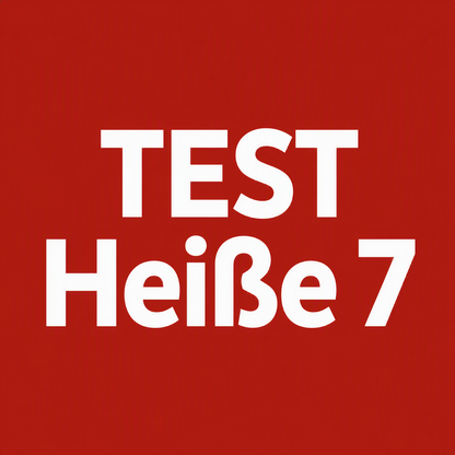TEST Heiße 7